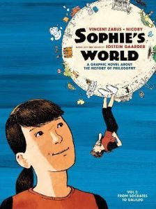 SOPHIE S WORLD (VOL I: FROM SOCRATES TO GALILEO), A GRAPHIC NOVEL ABOUT THE HISTORY OF PHILOSOPHY - GAARDER, JOSTEIN