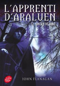 L'apprenti d'araluen Tome 5 : Le sorcier du nord - Flanagan John - Longre Blandine