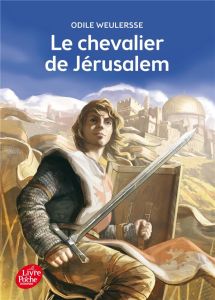 Le chevalier de Jérusalem - Weulersse Odile