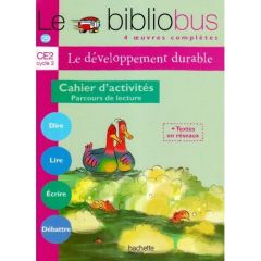 Le développement durable CE2. Cahier d'activités Parcours de lecture - Dupont Pascal - Ginisty-Andrieu Bernard