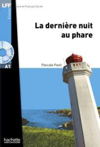 La dernière nuit au phare. Avec 1 CD audio - Paoli Pascale