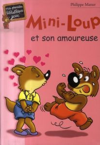 Mini-Loup et son amoureuse - Matter Philippe