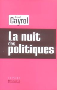 La nuit des politiques - Cayrol Roland