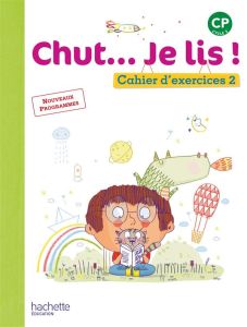 Chut... Je lis ! CP. Cahier d'exercices 2 - Vinot Annick - David Jacques - Oliveira Valérie de