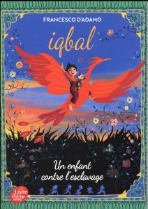 Iqbal. Un enfant contre l'esclavage - D'Adamo Francesco - Genevois Emmanuelle