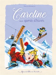 Caroline : Caroline aux sports d'hiver - Probst Pierre