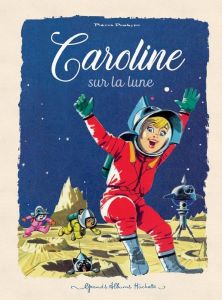 Caroline sur la lune - Probst Pierre