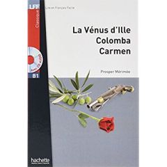 La Vénus d'Ille %3B Colomba %3B Carmen. Avec 1 CD audio - Mérimée Prosper - Gerrier Nicolas - Alcouffe Chris