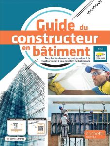 Guide du constructeur en Bâtiment. Edition 2022 - Adrait Robert - Battail Jean-Paul - Michaud Christ