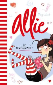 Le carnet d'Allie Tome 1 : Le déménagement - Cabot Meg - Guillard Anne