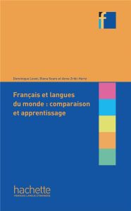 Français et langues du monde : comparaison et apprentissage - Levet Dominique - Soare Elena - Zribi-Hertz Anne