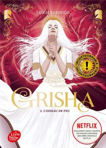 Grisha Tome 3 : L'oiseau de feu - Bardugo Leigh - Riveline Anath