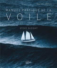 Manuel pratique de la voile - Sleight Steve - Lippuner Lars - Ainslie Ben