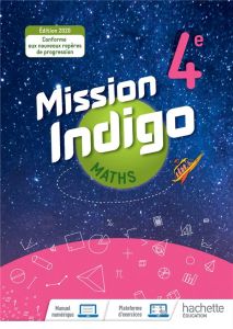 Maths 4e Cycle 4 Mission Indigo. Edition 2020 - Barnet Christophe - Lafargue Benoît - Lambert Patr