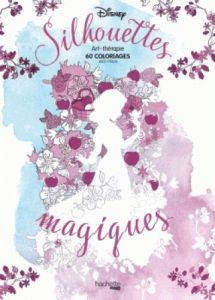 Silouhettes magiques. 60 coloriages - BERTRAND A S.