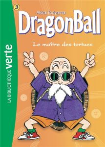 Dragon Ball Tome 3 : Le maître des tortues - Toriyama Akira - Martin Paul