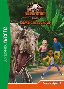 Jurassic World Camp Cretaceous Tome 8 : Sauve qui peut ! - Gay Olivier