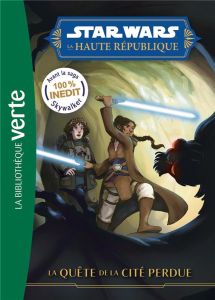 Star Wars - La Haute République Tome 4 : La Quête de la Cité perdue - Mann George - Bétan Julien