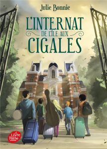 L'internat de l'île aux cigales Tome 1 - Bonnie Julie