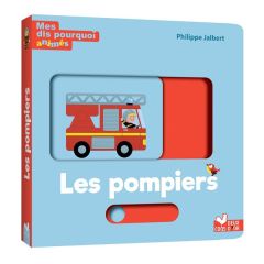 Les pompiers - Jalbert Philippe