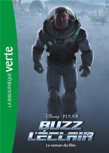 Buzz l'Éclair. Le roman du film - WALT DISNEY COMPANY