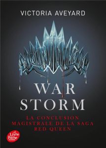 Red Queen Tome 4 : War Storm - Aveyard Victoria - Delarbre Alice