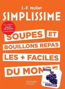 Soupes et bouillons repas les + faciles du monde. Avec 1 magnet - Mallet Jean-François