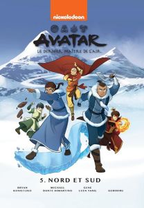 Avatar, le dernier maître de l'air Tome 5 : Nord et Sud - Konietzko - Dimartino - Luen Yang - Gurihiru