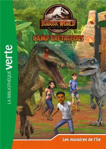 Jurassic World Camp Cretaceous Tome 12 : Les montres de l'île - Gay Olivier