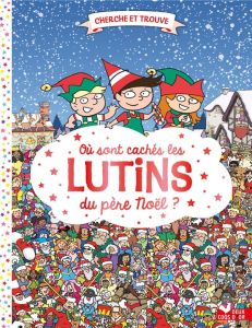 Où sont cachés les lutins du père Noël ? - Whelon Chuck