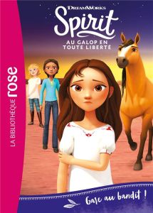 Spirit - Au galop en toute liberté Tome 17 : Gare au bandit ! - DREAMWORKS