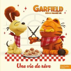 Garfield, héros malgré lui. Une vie de rêve - PARAMOUNT