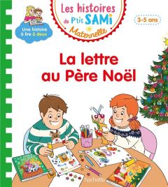 Les histoires de P'tit Sami Maternelle : La lettre au Père Noël - Cléry Nine - Boyer Alain