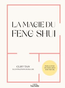 La magie du Feng Shui - Tan Cliff - Lee Dura - Marlière Guillaume