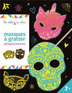 Masques à gratter phosphorescents. Avec 5 masques, des élastiques, et 1 stylet - SOLENNE ET THOMAS