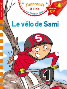 J'apprends à lire avec Sami et Julie : Le vélo de Sami. Début de CP, Niveau 1 - Bonté Thérèse - Baudet Sylvie