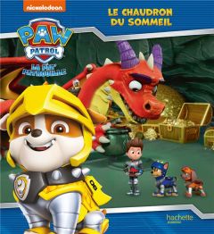 Paw Patrol La Pat' Patrouille - Rescue Knights : Le chaudron du sommeil - Desfour Aurélie