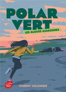 Polar vert Tome 1 : Les algues assassines - Colombié Thierry