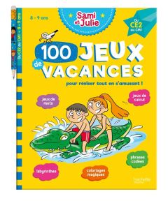 100 Jeux de vacances Sami et Julie du CE2 au CM1. Pour réviser tout en s'amusant ! Avec 1 crayon - Lebrun Sandra - Bonté Thérèse