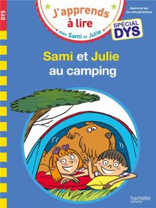 Sami et Julie : Sami et Julie au camping [ADAPTE AUX DYS - Massonaud Emmanuelle - Viron Valérie - Bonté Thérè