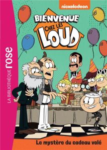 Bienvenue chez les Loud Tome 46 : Le mystère du cadeau volé - NICKELODEON