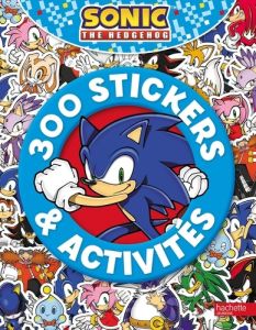Sonic The Hedgehog. 300 stickers & activités - Pouget Lucie