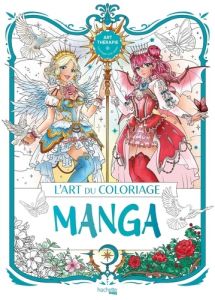 L'art du coloriage manga - Yeo Jolene - Rong Low Zi - Tan Shirley