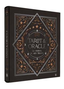 Tarot & Oracle. Le journal de mes tirages - Moon Selena - Mazamet Eglantine