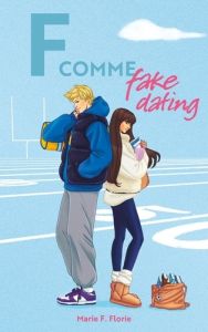 F comme Fake Dating - Florie Marie F.