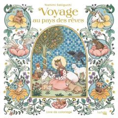 Voyage au pays des rêves. Livre de coloriage - Sekigushi Yoshimi