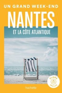 Un grand week-end Nantes et la côte Atlantique - Faurie Claire - Barbera Marella