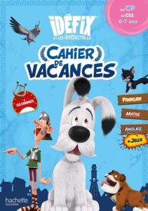 Cahier de vacances Idéfix et les irréductibles. Du CP au CE1, Edition 2024 - Berlion Daniel - Le May Joanna