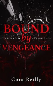 The Mafia Chronicles/05/Bound by Vengeance - Reilly Cora - Petit Madeleine