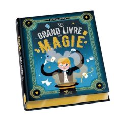 Le grand livre de la magie - Arthur Gilles - Poissenot Jean-Marie - Gourrat Car